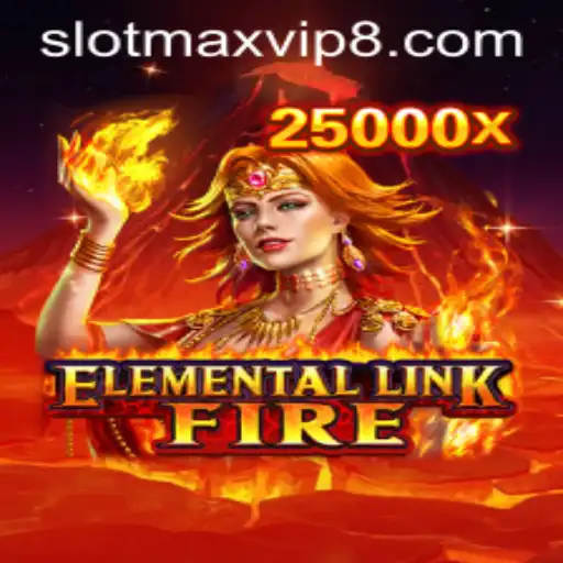 ElementalLinkFire: Exploring the Exciting World of SlotMax Vip