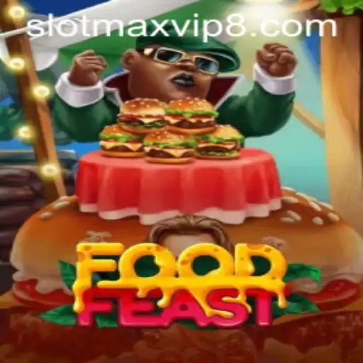 Discover the Thrills of FoodFeast with Slotmax VIP
