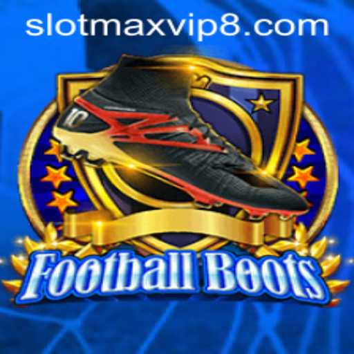 FootballBoots: Exploring the Exciting World of Slotmax VIP