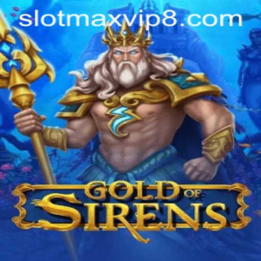 Discover the Mystical World of GoldofSirens and Maximize Your Wins with Slotmax VIP