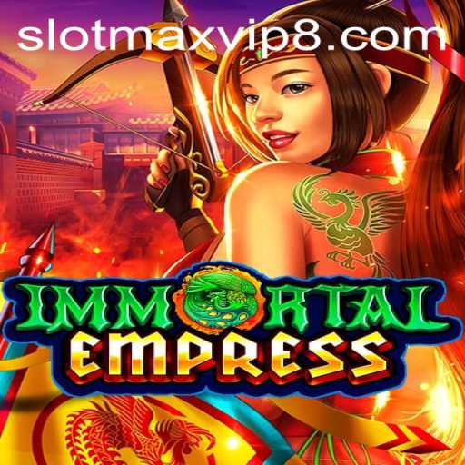 Discover the Enchanting World of ImmortalEmpress: An In-Depth Look into This Slotmax VIP Gaming Experience
