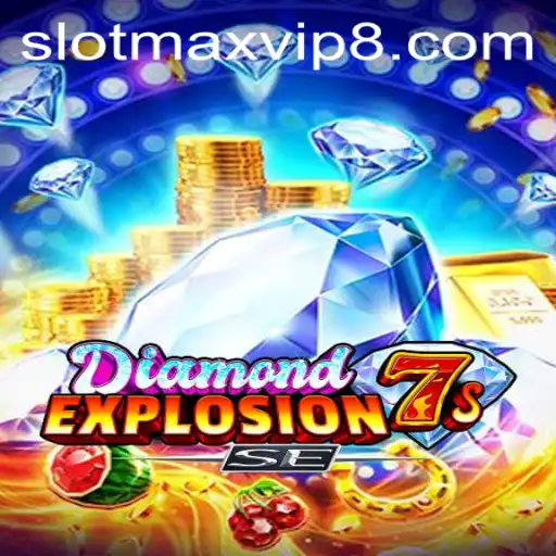 DiamondExplosion7sSE: A Dazzling Slot Experience with Slotmax VIP