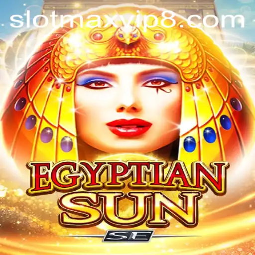 EgyptianSunSE: The Thrilling Slot Game Experience with slotmax vip