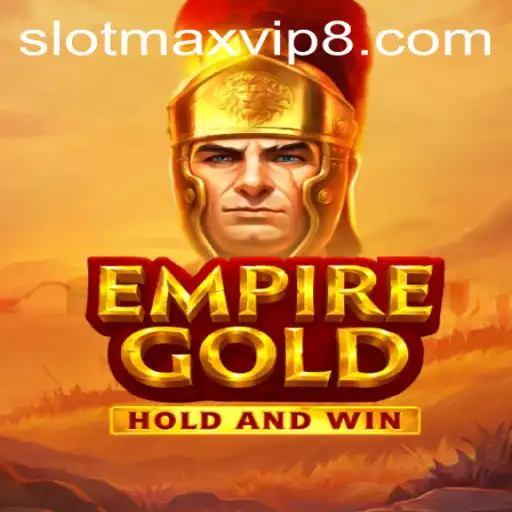 EmpireGold Slot Game: A Comprehensive Guide for Slotmax VIP Enthusiasts