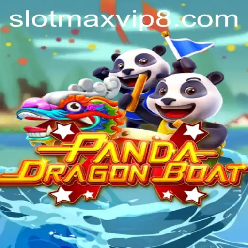 Exploring the Excitement of PANDADRAGONBOAT and Slotmax VIP