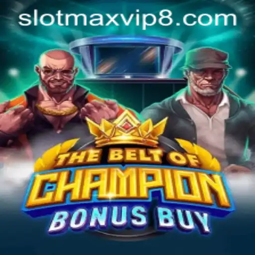Exploring TheBeltOfChampionBonusBuy: An Exciting Slot Game Experience with Slotmax VIP
