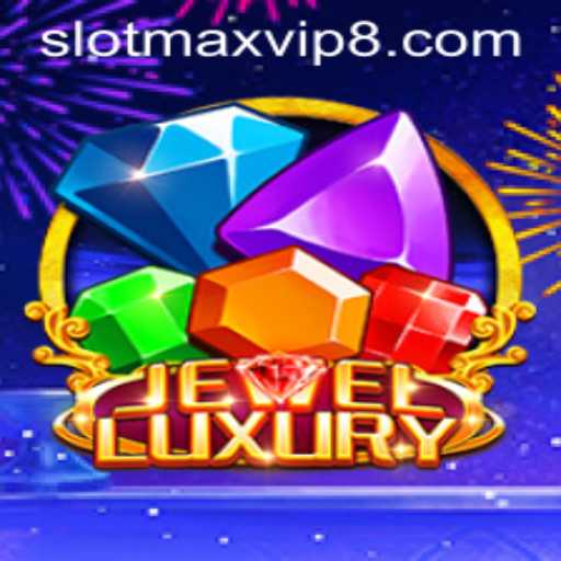 Exploring the Luxurious World of JewelLuxury and Slotmax VIP