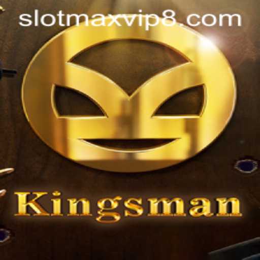 Exploring the Exciting World of Kingsman: Slotmax VIP