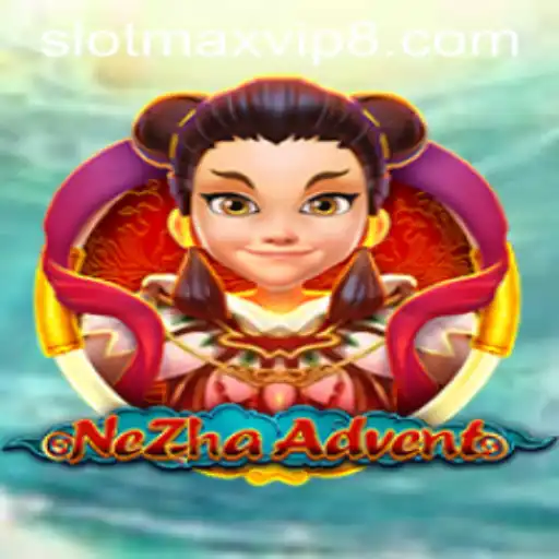 Exploring the Exciting World of NeZhaAdvent: A SlotMax VIP Experience