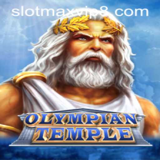 Discover the Thrills of OlympianTemple: A Journey into the Divine with SlotMax VIP