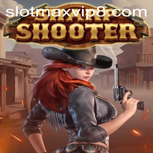 Sharpshooter: A Thrilling Adventure in Slotmax VIP