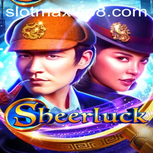 Unlocking the Mystery of Sheerluck: A Journey into Slotmax VIP Adventures
