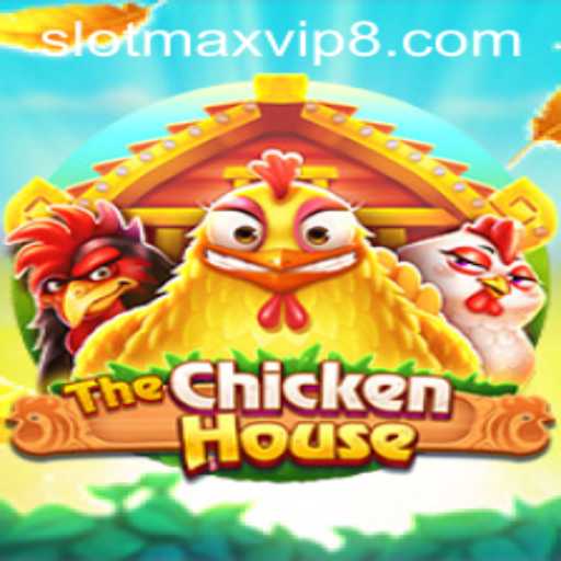 Mastering TheChickenHouse: A Comprehensive Guide to Slotmax VIP