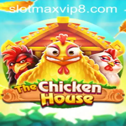 Mastering TheChickenHouse: A Comprehensive Guide to Slotmax VIP