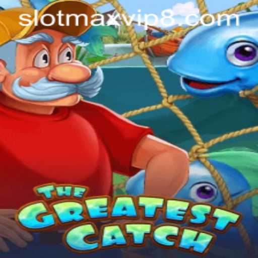 TheGreatestCatch: Dive into the Exciting World of Slotmax VIP Games